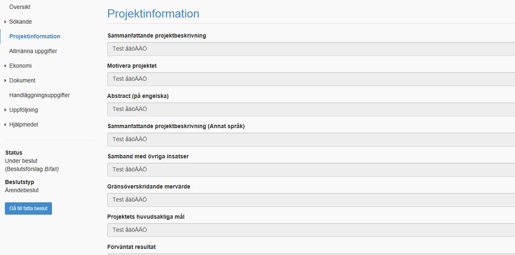 Fatta beslut i ett ärende Via knappen Gå till