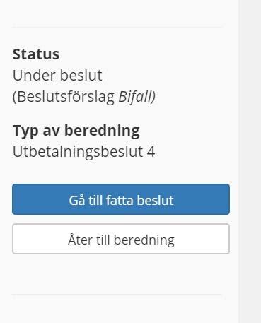 Status på ärendet är nu Under