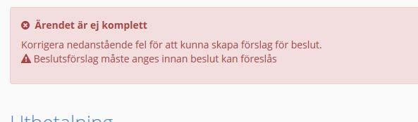 Om valideringen visar att ärendet inte är komplett, får du ett