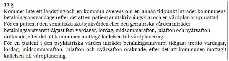 Rutin 7(10) 4.6 Utskrivningsmeddelande Utskrivningsmeddelande skickas till berörda parter senast klockan 15.00 dagen innan beräknad utskrivning.