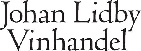 www.foodswinesfromspain.com www.spanskaviner.se 36 JOHAN LIDBY VINHANDEL Polhemsgatan 20A 112 36 Stockholm Tel: 08 792 03 50 www.johanlidbyvinhandel.se info@johanlidbyvinhandel.se Malin Lidby malin.