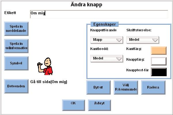 Symbol - Välj knappen Symbol för att öppna menyn Välj symbol där du kan lägga till en ny symbol eller ändra den symbol som redan finns.