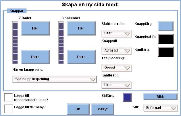 Menyn Skapa ny sida med... MightyMo/MiniMo-enheterna tillhandahåller siduppsättningar för DynaVox språkapplikationer som en startpunkt så att du kan skapa dina egna unika kommunikationssidor.