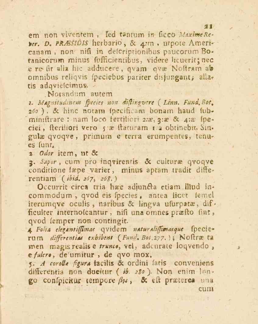 em non viventem. sed fanrui-n in f.cco MAximeßel»s»-. D. PRJESIDIS herbario,. & 4:m nfpote Ameri- --. f /rv*> -.. t n t. " 21 canam, non nifi in de.criptionibus paucorum 80- famconifn minus ft?