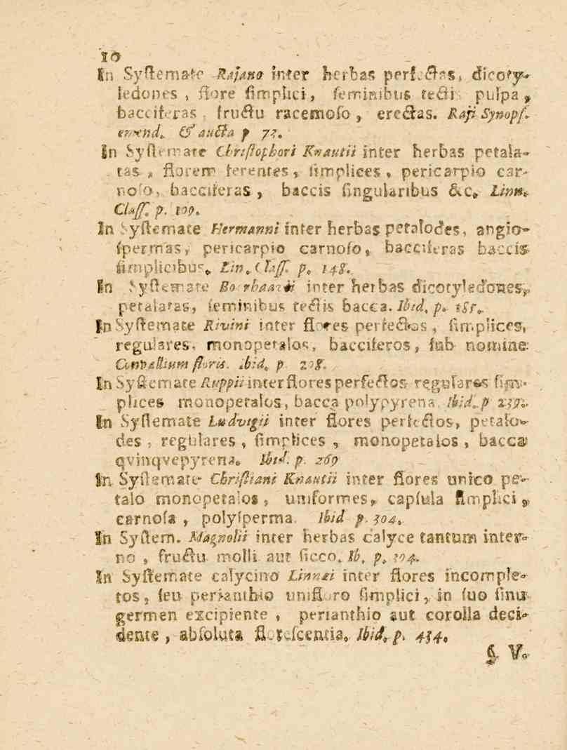 10 In Syftemål Hs/anot inter fcefbas prrf.:s?*s, cfi^y-- ledol^rz, floré fimphci, lemirnbliis teäi-5 pulpa-, bacciferas lru^u racemofo, ereäas. Rop Synopf ttmnd. -fautßtap 7?. n Sy(temate t/'^/?^/,^?