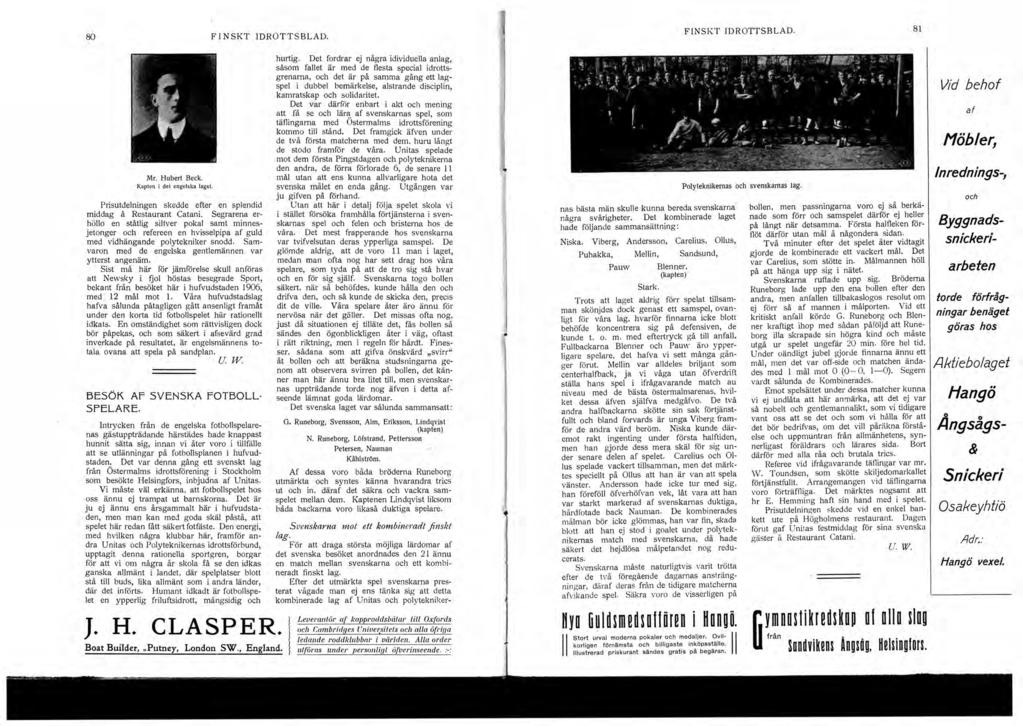 -- -.. -- - -- -- 8 F N SKT IDROTTSBLAD. Mr. Hubert Beck. Kaplen i del engelska laget. Prisutdelningen skedde efter en splendid middag å Restaurant Catani.