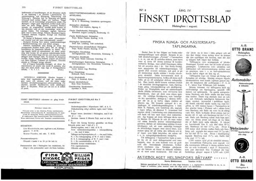 6 F I NSKT IDROTTSBLAD. bedömandet af konståkningen, så att detsamma skulle få sin förklaring i en parentes (,harmonische Zusammenstellung und Bewegung, Niiancierung und Schwung").