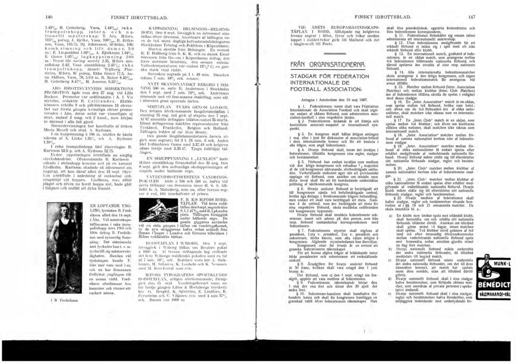 46 FINSKT IDROTTSBLAD. FINSKT IDROTTSBLAD. 47.43 2 /, H. Cederberg, Vasa,.44 5 /, ; ra k a t r a m p o i n h o p p, i n t e r n. o c h n a tionellt mästerskap: T. Aro, H:fors, 5 '/ poi'ng, J.