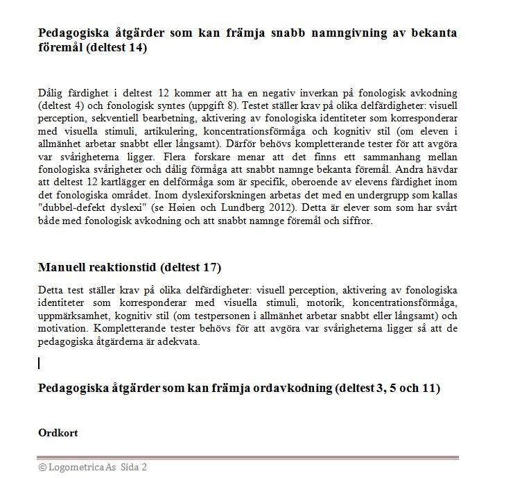 Figur 8. Utdrag från en utförlig åtgärdsrapport, före redigering. I följande kapitel förklaras deltesterna som ingår i varje uppgift som har fastställts i Logos.