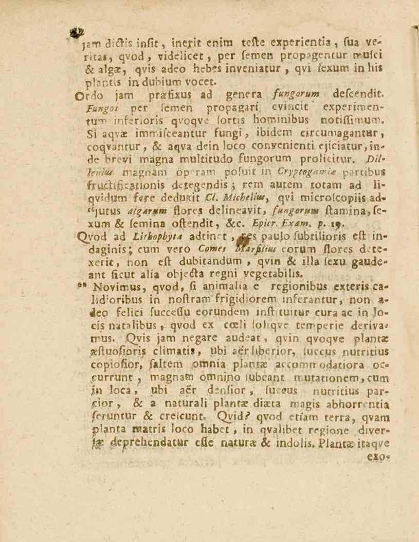 922 j?m d!^!z infit, inejit enim teste experientia, fua verkat, qvod, videsicet, per kmen prop>gencur mulci & älgar, qvis adeo hebes inveniatur, qvi fexum inbis pl?ntis in dubium vocet.