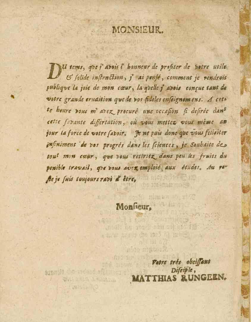 MONSIEUR. 7^li ts^/> efoe /' attis i' bonneur H prifiter de b»i^e utite "Lr effolide inftrnßian, jf ai penjé, comment je nndroti puhliqve fa joie de man ceeur.