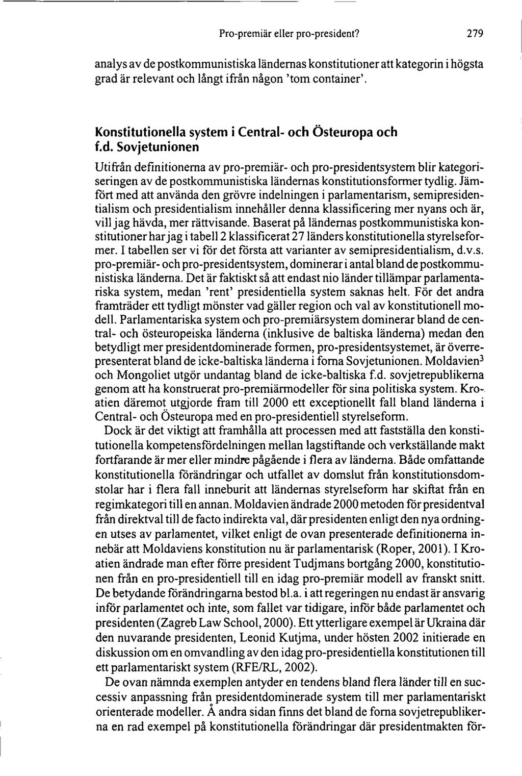 Pro-premiär eller pro-president? 279 analys av de postkommunistiska ländernas konstitutioneratt kategorin i högsta grad är relevant och långt ifrån någon 'tom container'.