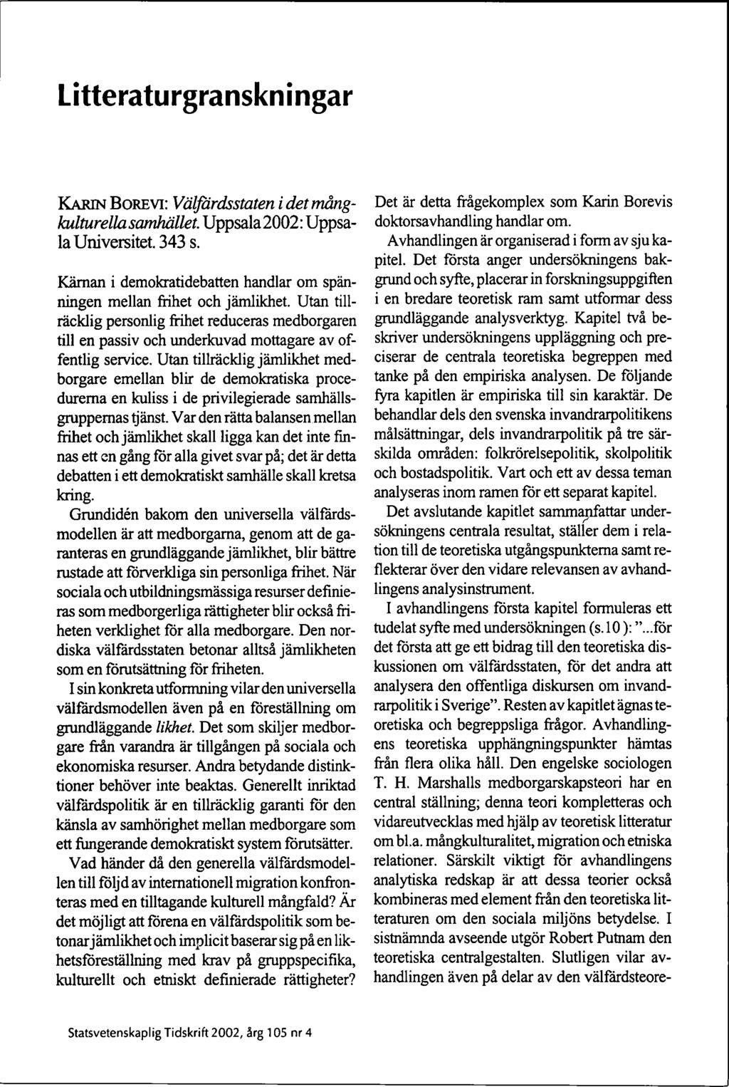 Litteraturgranskningar KARIN BOREVT: Välfärdsstaten i det mångkulturella samhället. Uppsala2002: Uppsala Universitet. 343 s.