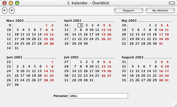 Hansa Financials och HansaWorld De fyra kalenderformaten Sexmånadersöversikten ( Översikt ) I översikten är det aktuella datumet (1 april i illustrationen) markerad med en ruta och helgerna är röda.