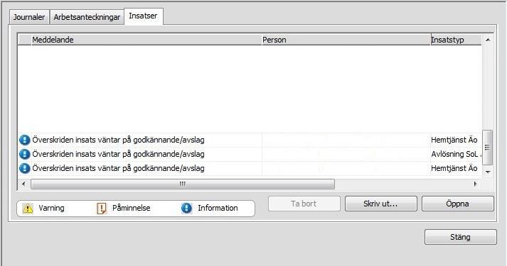 5 (9) När du sedan får upp rutan Bevakning väljer du fliken Insatser. När du har registrerade timmar som överstiger bevakningsgränsen syns de på följande sätt i listan.