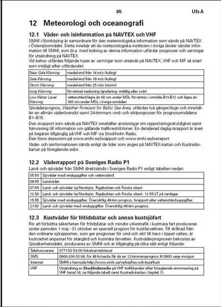 Arbetet med Sjökortslyftet påbörjades 2015 vid gränsen mot Finland och kommer att följa kusten medurs och beräknas nå norska gränsen till 2021.