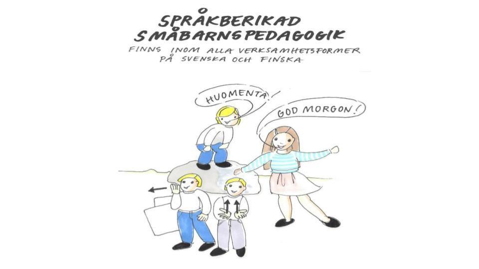 använda endast ett av språken aktivt. Barnen ska ha möjlighet att bli förstådda även på sitt modersmål, då det är svenska eller finska.