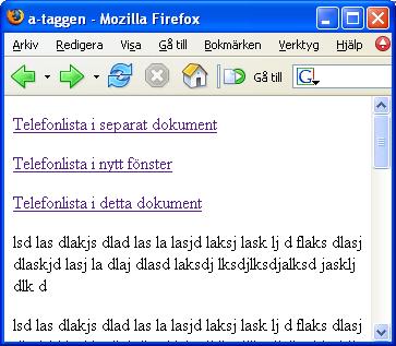Link - exempel p><a href="tfn_lista.html">telefonlista i separat dokument</a></p> <p><a onclick="window.open(this.href); return false;" href="tfn_lista.
