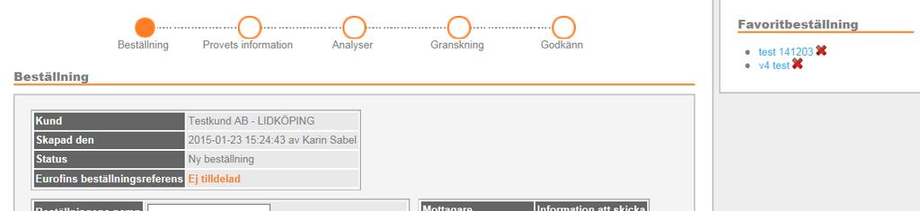 Steg 5: Godkänn, orderbekräftelse Beställning är nu elektroniskt sänd till utförande laboratorium och tilldelad en beställningsreferens.