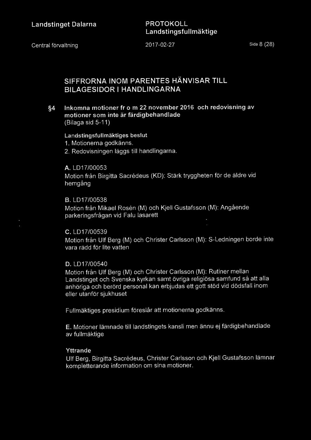 L017/00538 Motion från Mikael Rosen (M) och Kjell Gustafsson (M): Angående parkeringsfrågan vid Falu lasarett C.