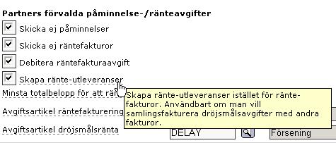 På det viset kan man samla både ränte-/dröjsmålsavgifter och vanliga fakturarader i en och samma samlingsfaktura, förutsatt att aktuellt affärsflöde har stöd för samlingsfakturor.