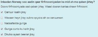 Doorashooyinka jawaabaha ee afargeeska leh dhawr jawaab ayaad dooran kartaa.