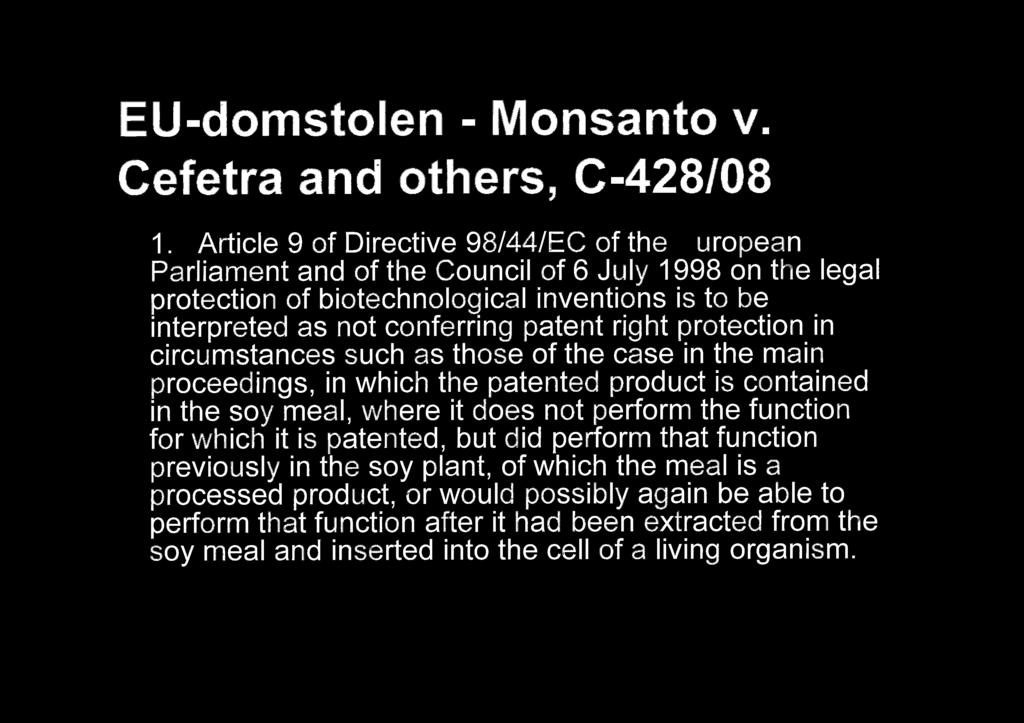 1 EU-domstolen - Monsanto v. Cefetra and others, C-428108 1.