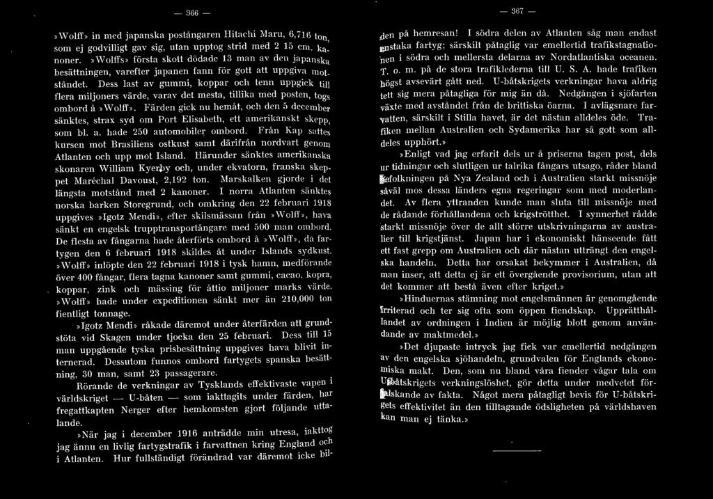 -366 -,, \YolfT» in med japanska postangnren Hitachi ),Jaru, G, / l (i ton som ej godvilligt gav sig, utan upptog strid med 2 16 cm. ka: noner.