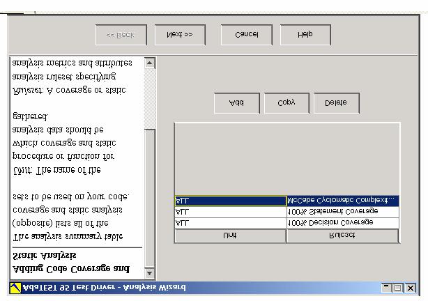 Boolean operator coverage Boolean operand coverage MC/DC (Modified Condition Decision Coverage) Exception coverage Exception statement