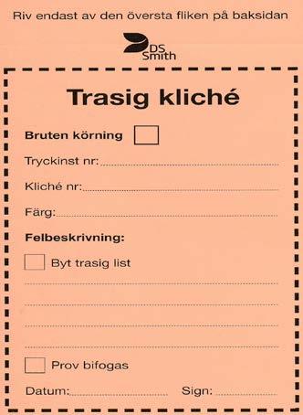 Empiri Figur 10 Klichéetikett När ett verktyg tilldelats statusen STOPP undersöker reparatören verktyget och gör en bedömning av möjligheter kring reparation.