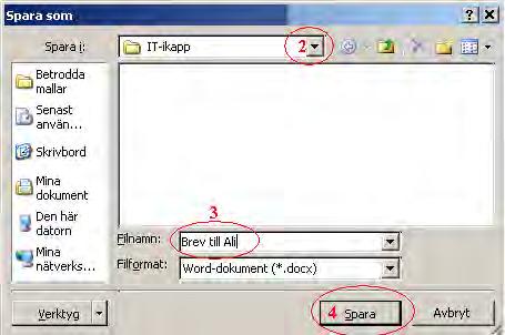1 2 3 Spara-rutan i Word. I rutan (1) väljer du platsen där du vill spara dokumentet (klicka på nedåtpilen). Vid Filnamn: (2) skriver du det namn du vill ge filen.