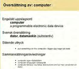 Klicka bara på ett ord eller bilden för att höra hur det uttalas. Orden är uppdelade i 31 olika huvudområden. Exempel på huvudområden är människokroppen, fåglar och blommor.