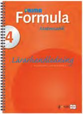 MATEMATIK BASLÄROMEDEL 4 6 Lärarhandledningar 4, 5 & 6 Författare Bo Sjöström/Jacob Sjöström Lärarhandledningen till Prima Formula ger ett unikt stöd till dig som lärare.