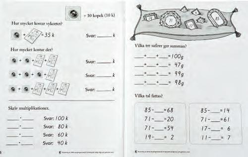 BASLÄROMEDEL 1 6 Koppargruvan Grundbok Eleverna arbetar i Koppargruvan med talområdet 0 20, hela tiotal upp till 100 samt addition och subtraktion utan tiotalövergång.