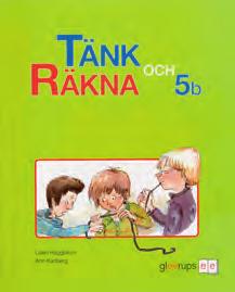 MATEMATIK Tänk och Räkna 4 6. Större delaktighet ger mer lust att lära. BASLÄROMEDEL F 6 När eleven blir delaktig i lärandeprocessen ökar också lusten.