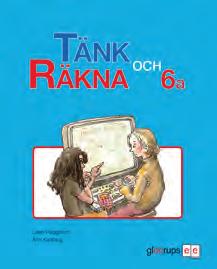 Tänk och Räkna 4 6 inspirerar till nya tankesätt, konkretiserar matematiken och tränar elevernas spatiala förmåga.