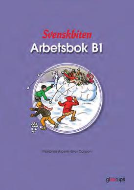 Svenskbiten B1 och B2 Aspelin/Carlsson SVENSKA SVENSKA SOM ANDRASPRÅK Huvudpersonerna Erik och Maria är 9 och 11 år gamla i Svenskbiten B1 och vi följer dem både hemma och i