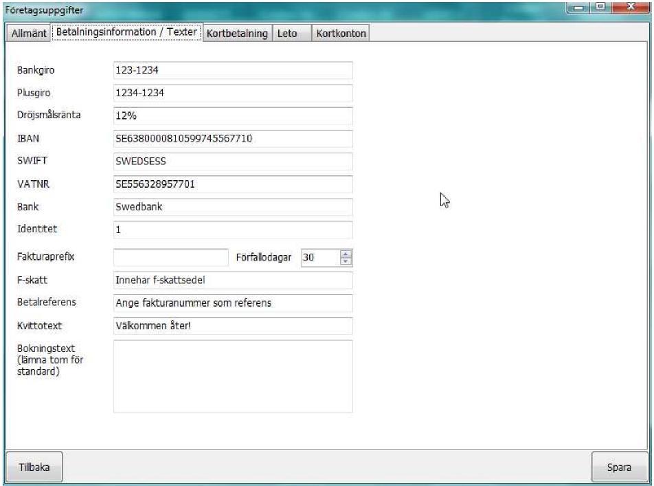 Flik (2) Betalningsinformation/Texter (1) Bankgiro: Ange företagets bankgironummer, används vid fakturabetalning. Detta bankgiro syns på de fakturor du skickar.