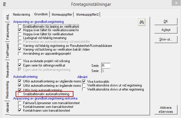 Gå till menyn Arkiv - Företagsinställningar - Redovisning -