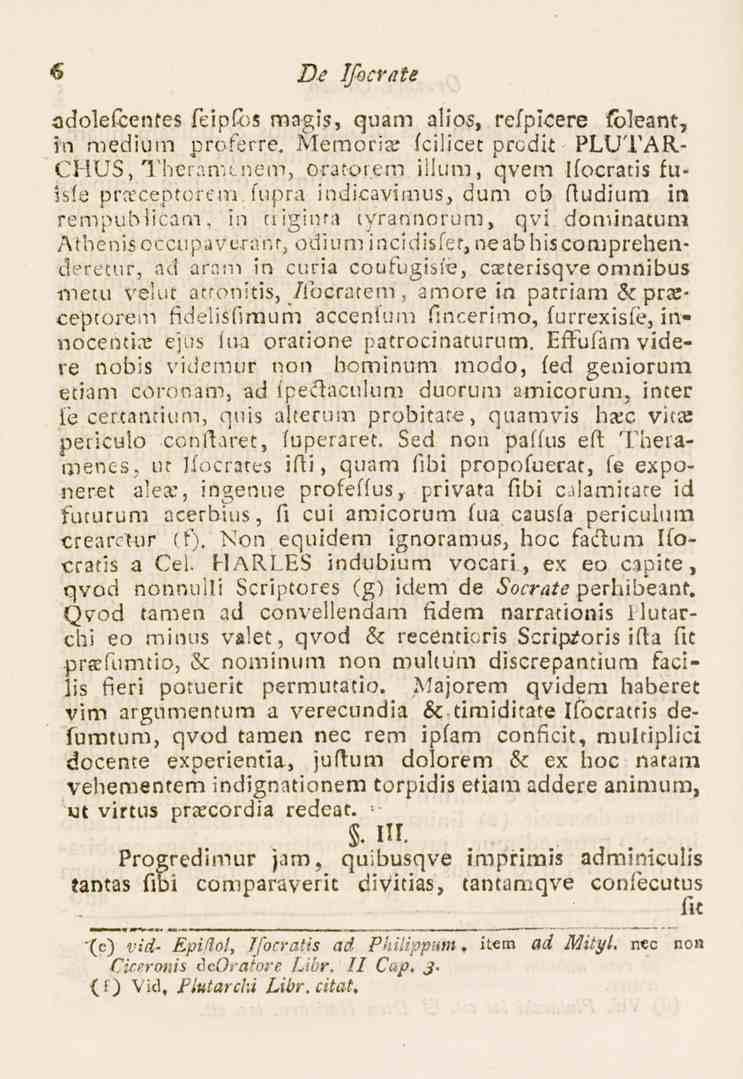 6 De Ifocrate adoleficenfes feipfbs ma-gis, quam alios, refpteere fbleant, rn medium proferre.