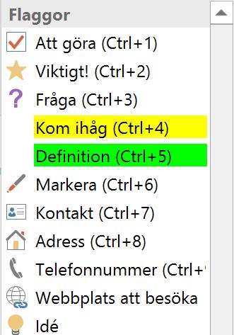 Flaggorna kan även infogas när en Att göra lista är klar. Gör så här: 1.