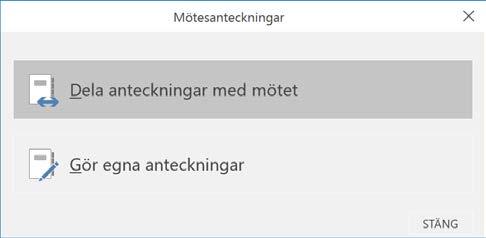 Välj om anteckningarna skall delas med mötet eller om dom ska vara dina