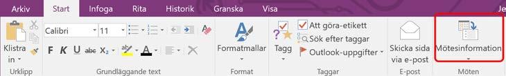 132 Hämta mötesinformation från Outlook till OneNote Gör så här: 1. Klicka på menyfliken Start (Home) 2.