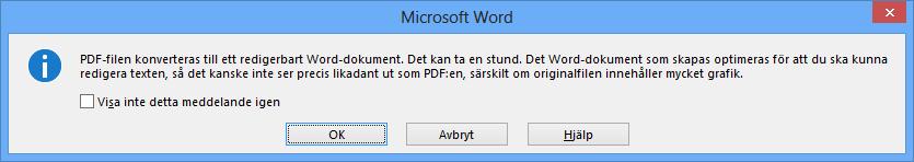 27 Öppna och redigera PDF-dokument En mycket trevlig nyhet är att du nu kan öppna och redigera PDF-dokument direkt i Word. Du öppnar dokumentet som vilket annat dokumentformat som helst.