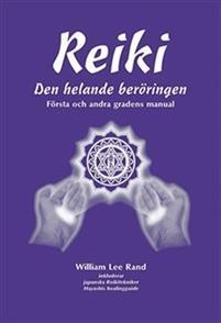 Reiki : den helande beröringen PDF ladda ner LADDA NER LÄSA Beskrivning Författare: William Lee Rand.