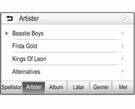 28 Externa enheter Olika kategorier som spåren sorterats i visas, t.ex. Spellistor, Artister eller Album. Välj önskad kategori, underkategori (om det finns tillgängligt) och välj sedan ett spår.