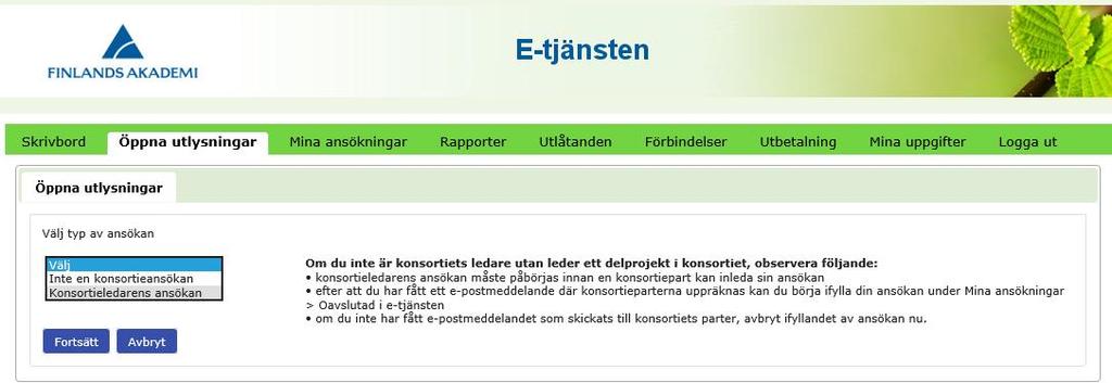 Välj typ av ansökan: inte en konsortieansökan eller konsortieledarens ansökan.