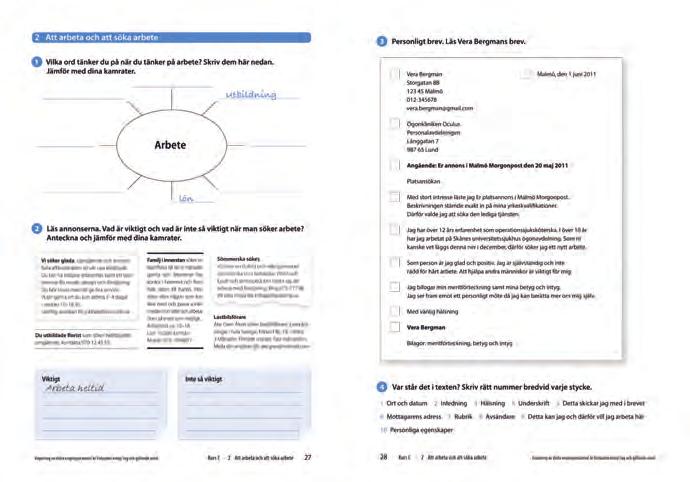 Eleven får möta formella och informella mönstertexter och skriver utifrån dessa egna texter.