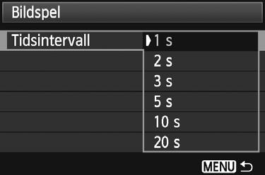 3 Bildspel (automatis visning) 3 [Tidsintervall] Ställ in