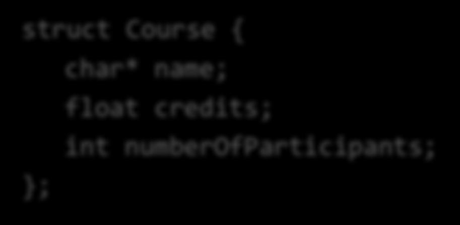 C vs Java. Några skillnader: C: saknar klasser. Har dock structs för sammansatta datatyper. struct Course { Booleans är ej egen typ. true/false finns ej. 0 är false. Ett värde!